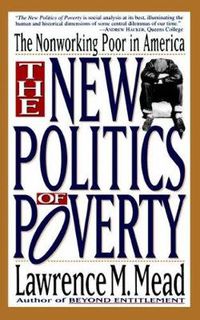 Cover image for The New Politics of Poverty: The Nonworking Poor in America