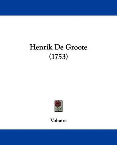 Cover image for Henrik de Groote (1753)