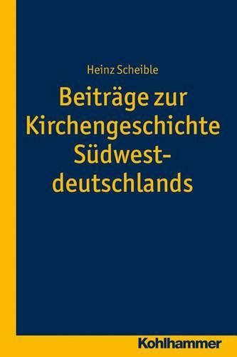 Cover image for Beitrage Zur Kirchengeschichte Sudwestdeutschlands