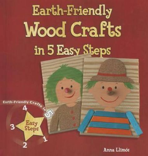 Cover image for Earth-Friendly Wood Crafts in 5 Easy Steps