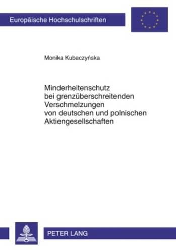 Cover image for Minderheitenschutz Bei Grenzueberschreitenden Verschmelzungen Von Deutschen Und Polnischen Aktiengesellschaften
