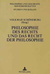 Cover image for Philosophie des Rechts und das Recht der Philosophie; Festschrift fur Hermann Klenner