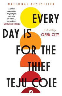 Cover image for Every Day Is for the Thief: Fiction
