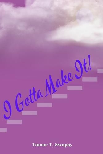 Cover image for I Gotta Make It!