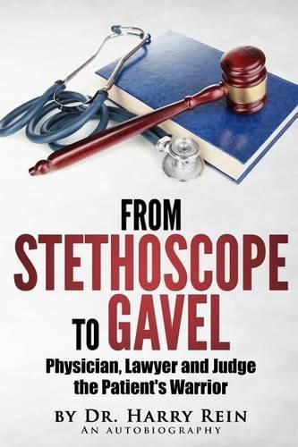 Cover image for From Stethoscope to Gavel: Of becoming a doctor, lawyer and judge.