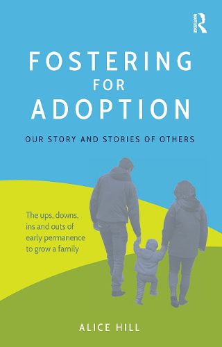 Cover image for Fostering for Adoption: Our story and stories of others