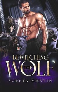 Cover image for Bewitching the Wolf
