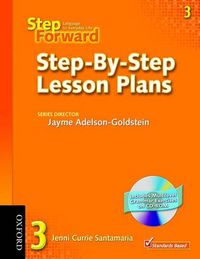 Cover image for Step Forward 3: Step-by-step Lesson Plans with Multilevel Grammar Exercises CD-ROM