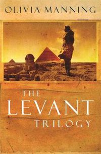 Cover image for The Levant Trilogy: 'Fantastically tart and readable' Sarah Waters