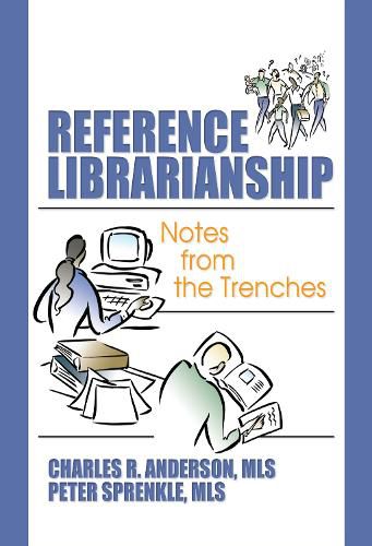 Cover image for Reference Librarianship: Notes from the Trenches