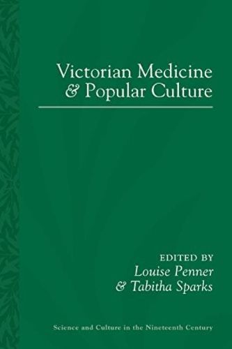 Victorian Medicine and Popular Culture