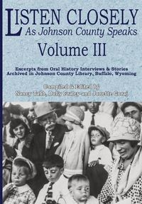 Cover image for Listen Closely as Johnson County Speaks - Vol. 3