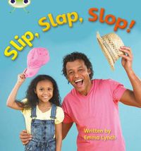 Cover image for Bug Club Phonics Non-fiction Set 07 Slip, Slap, Slop!