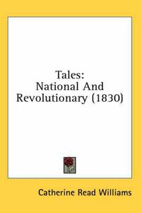 Cover image for Tales: National and Revolutionary (1830)