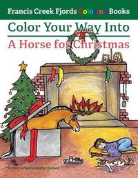 Cover image for Color Your Way Into a Horse for Christmas