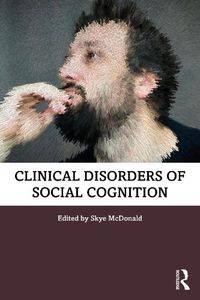 Cover image for Clinical Disorders of Social Cognition