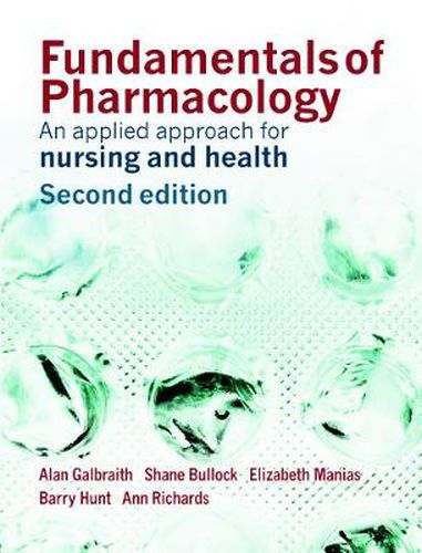 Fundamentals of Pharmacology: An Applied Approach for Nursing and Health