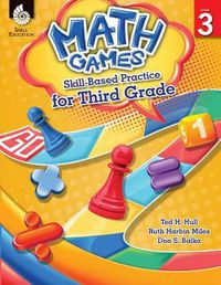 Cover image for Math Games: Skill-Based Practice for Third Grade: Skill-Based Practice for Third Grade