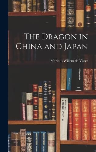 Cover image for The Dragon in China and Japan