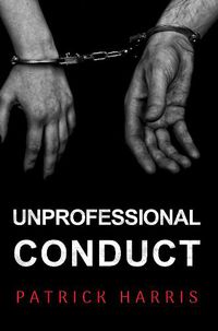 Cover image for Unprofessional Conduct