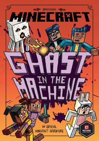 Cover image for Minecraft: Ghast in the Machine (Woodsword Chronicles #4)
