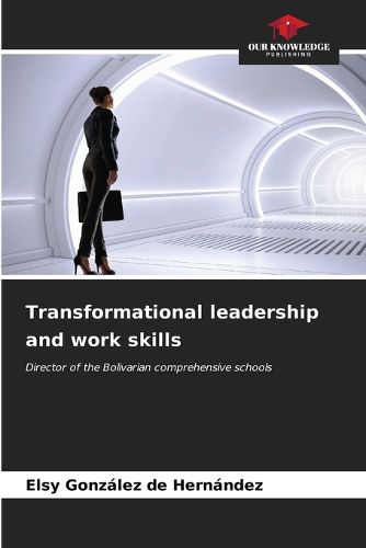 Cover image for Transformational leadership and work skills