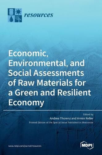 Cover image for Economic, Environmental, and Social Assessments of Raw Materials for a Green and Resilient Economy