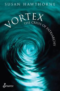 Cover image for Vortex: The Crisis of Patriarchy