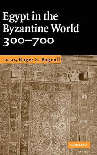 Cover image for Egypt in the Byzantine World, 300-700