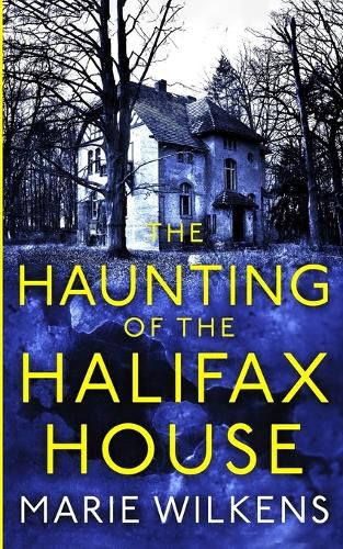 The Haunting of the Halifax House