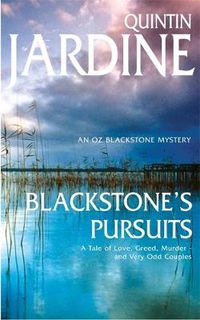 Cover image for Blackstone's Pursuits (Oz Blackstone series, Book 1): Murder and intrigue in a thrilling crime novel