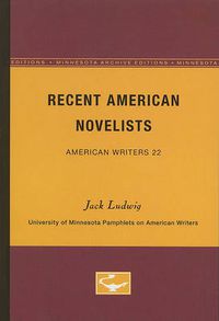 Cover image for Recent American Novelists - American Writers 22: University of Minnesota Pamphlets on American Writers