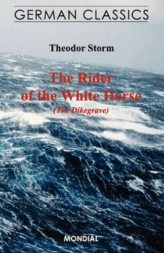 Cover image for The Rider of the White Horse (The Dikegrave. German Classics)