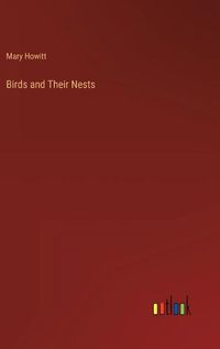 Cover image for Birds and Their Nests