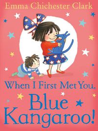 Cover image for When I First Met You, Blue Kangaroo!