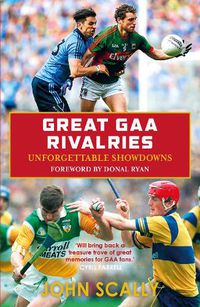 Cover image for Great GAA Rivalries: Unforgettable Showdowns