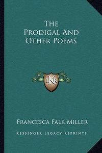 Cover image for The Prodigal and Other Poems