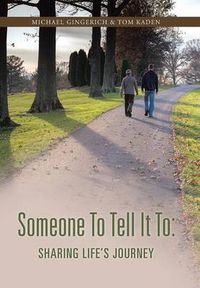 Cover image for Someone to Tell It to: Sharing Life's Journey