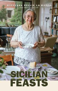 Cover image for Sicilian Feasts, 3rd edition: Authentic Home Cooking from Sicily