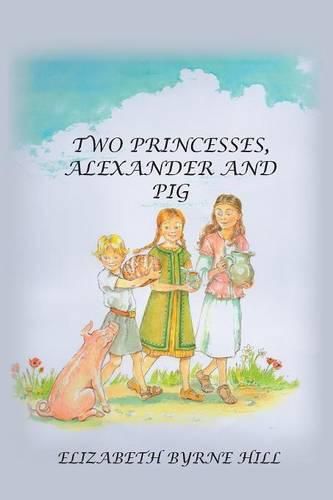 Two Princesses, Alexander and Pig