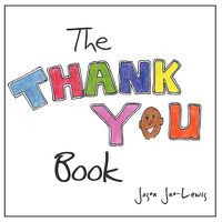 Cover image for The Thank You Book: A Thank-You Goes a Long Way