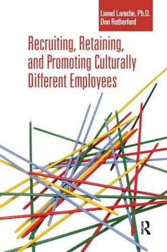 Cover image for Recruiting, Retaining and Promoting Culturally Different Employees