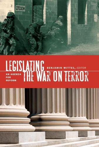 Cover image for Legislating the War on Terror: An Agenda for Reform