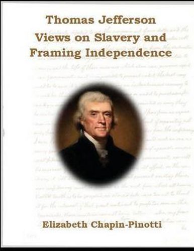 Cover image for Thomas Jefferson: Views on Slavery and Framing Independence: Non-Fiction Common Core Readings