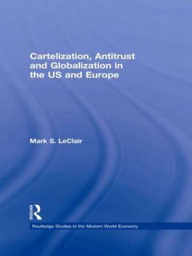 Cover image for Cartelization, Antitrust and Globalization in the US and Europe