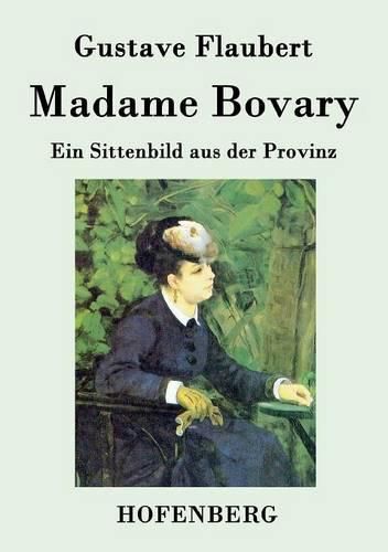 Cover image for Madame Bovary: Ein Sittenbild aus der Provinz