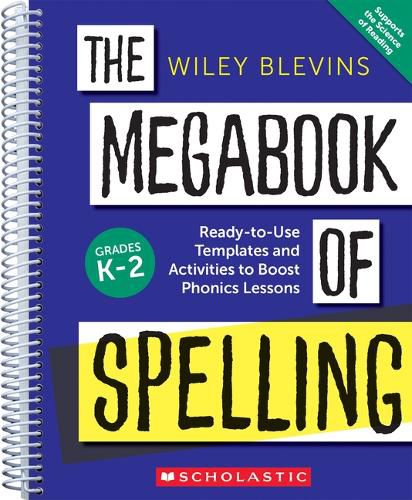 Cover image for The Megabook of Spelling: Grades K-2: Ready-To-Use Templates and Activities to Boost Phonics Lessons