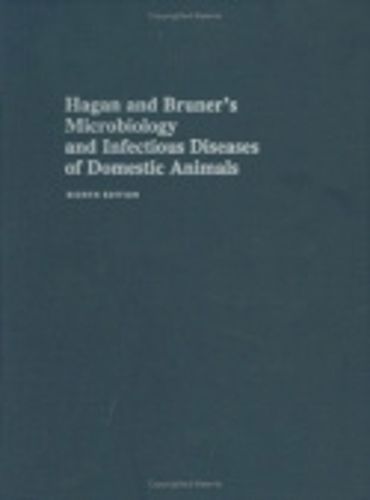 Cover image for Hagan and Bruner's Microbiology and Infectious Diseases of Domestic Animals