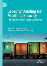 Cover image for Capacity Building for Maritime Security: The Western Indian Ocean Experience