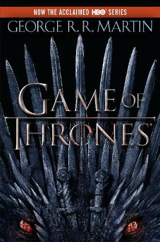 A Game of Thrones (HBO Tie-in Edition): A Song of Ice and Fire: Book One